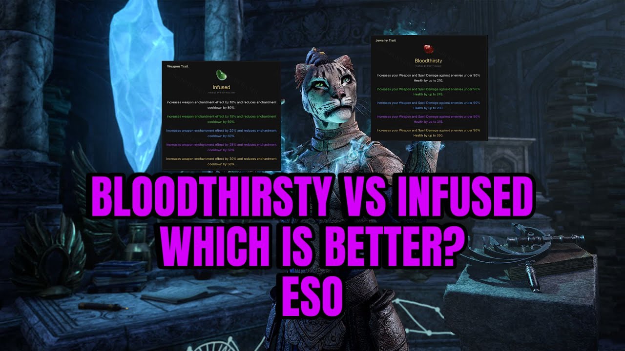 ESO - BloodThirsty VS Infused Which Trait is Better for Your Build?