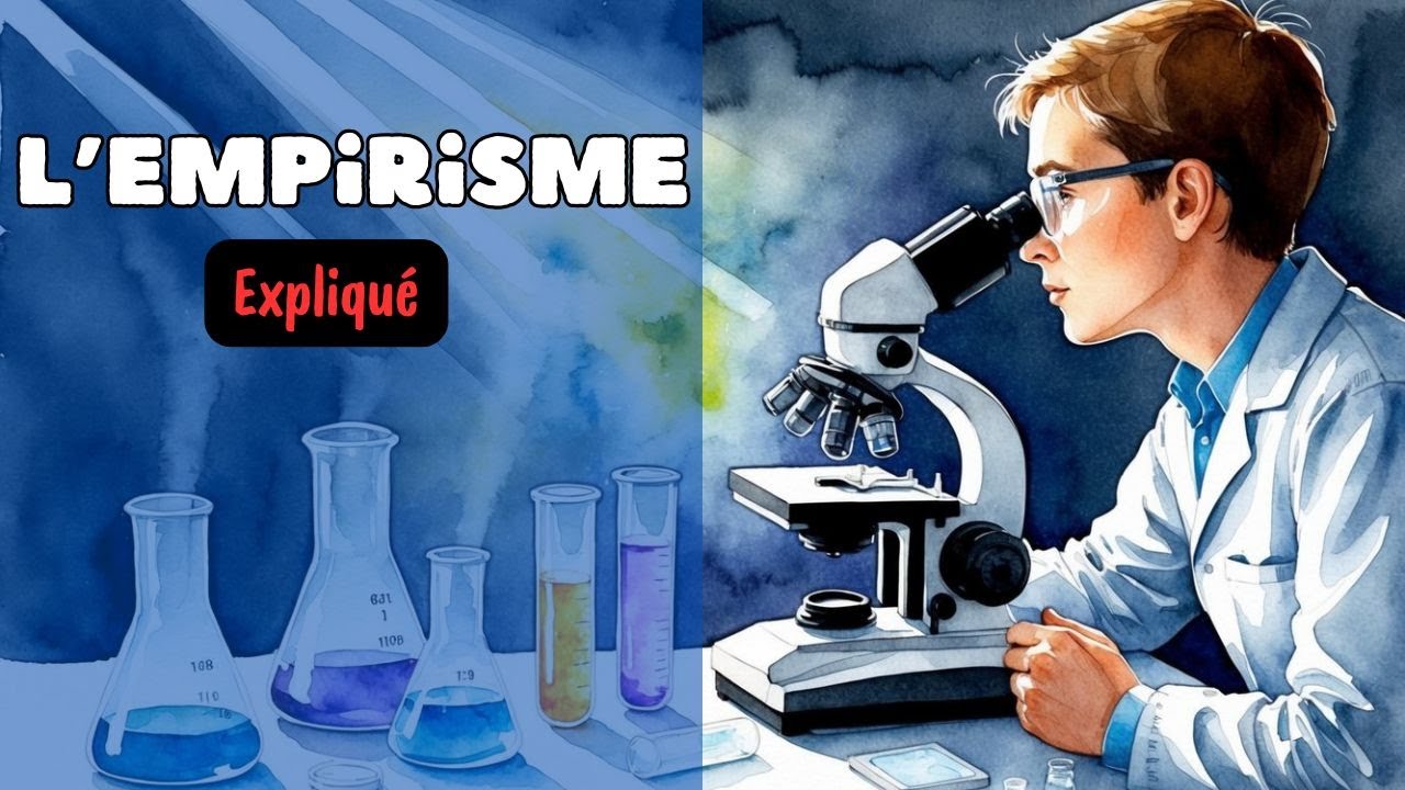 L'empirisme : d&eacute;finition, exemples... (expliqu&eacute; en 2 minutes)