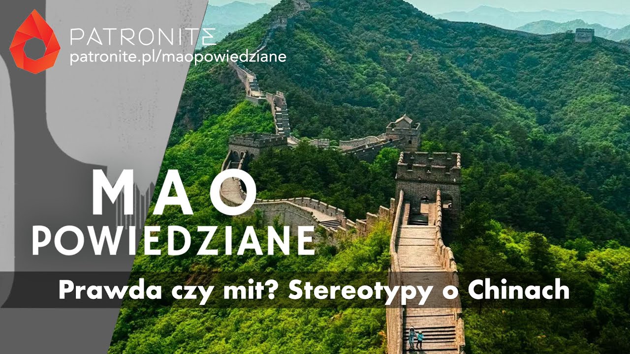 Mao Powiedziane #132 – Prawda czy mit? Stereotypy o Chinach