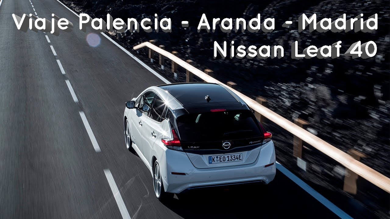 Viaje Palencia - Aranda - Madrid con Leaf 40KWh en invierno