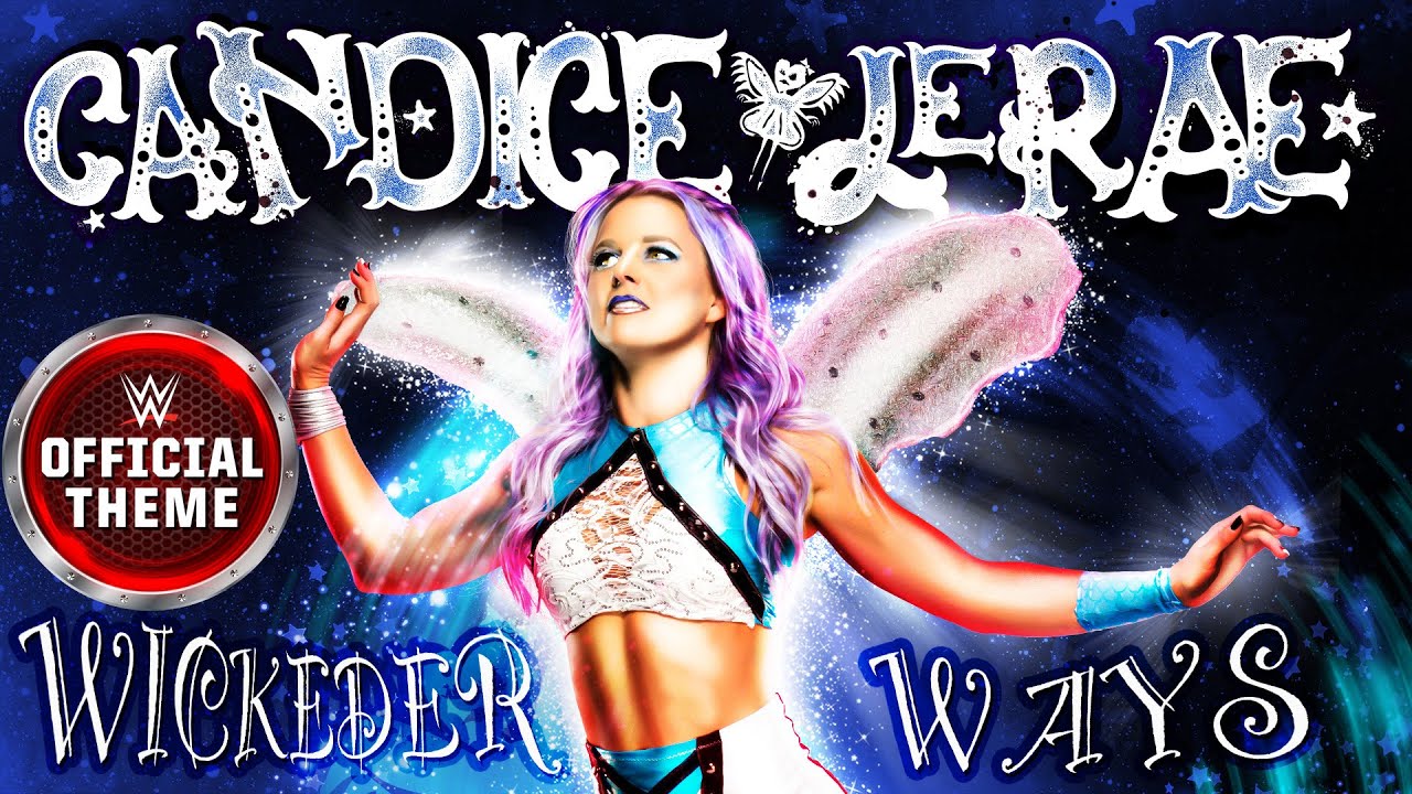 Candice LeRae – Wickeder Ways (Entrance Theme)