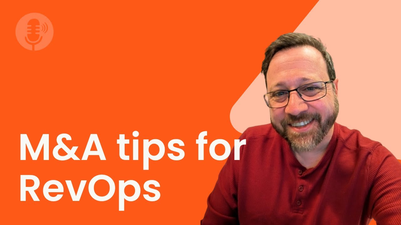 RevOps strategies that make mergers & acquisitions work | The Revenue Optimists