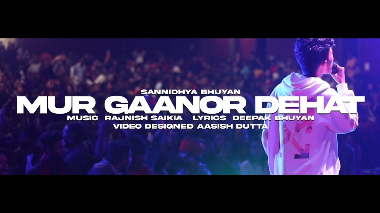 Sannidhya Bhuyan x Rajnish Saikia - Mur gaanor dehat (Official music video)
