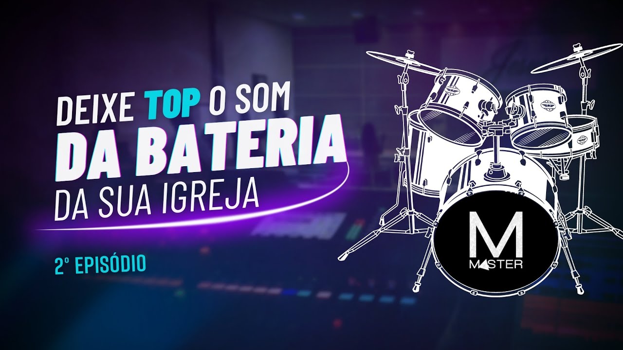 Aprenda na prática como MIXAR a BATERIA da sua IGREJA e extrair um som TOP! - PT2 • MasterBrasil.Pro