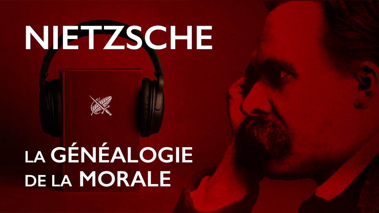 La Généalogie de la Morale - Nietzsche (Livre Audio Complet)