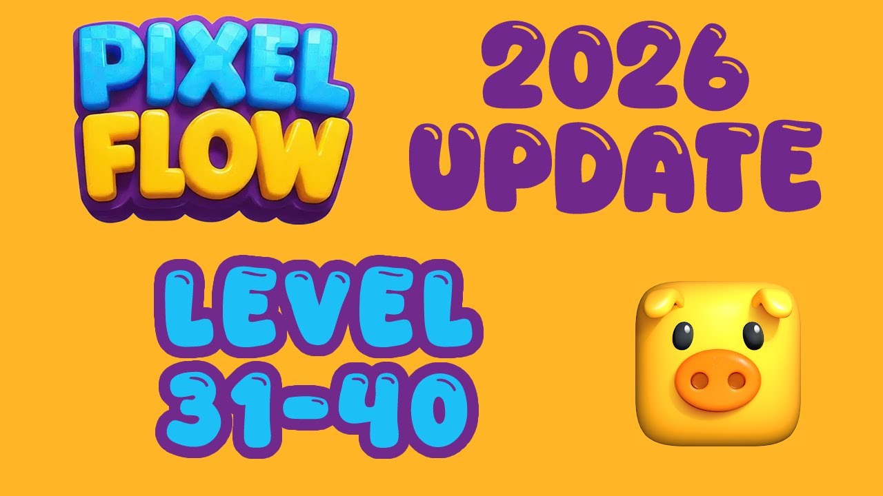 Pixel Flow 2026 Update - Level 31 32 33 34 35 36 37 38 39 40 #pixelflow