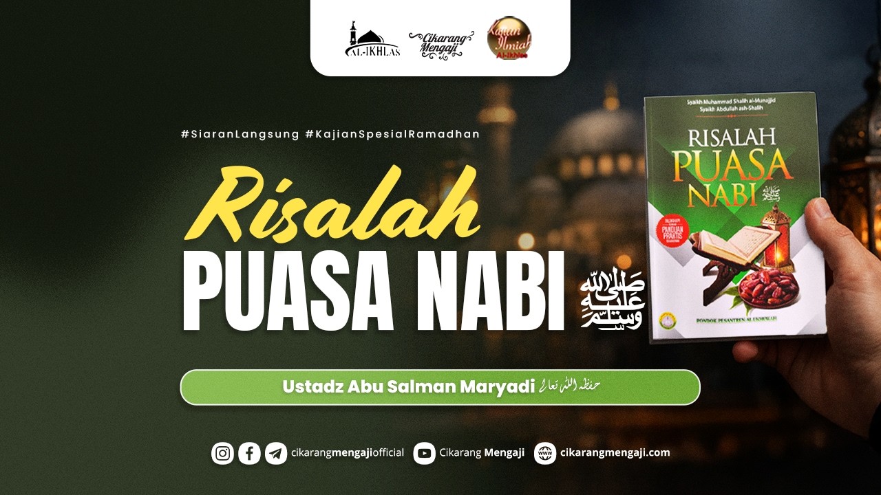 Risalah Puasa Nabi ﷺ (Bagian 2) | Ustadz Abu Salman Maryadi