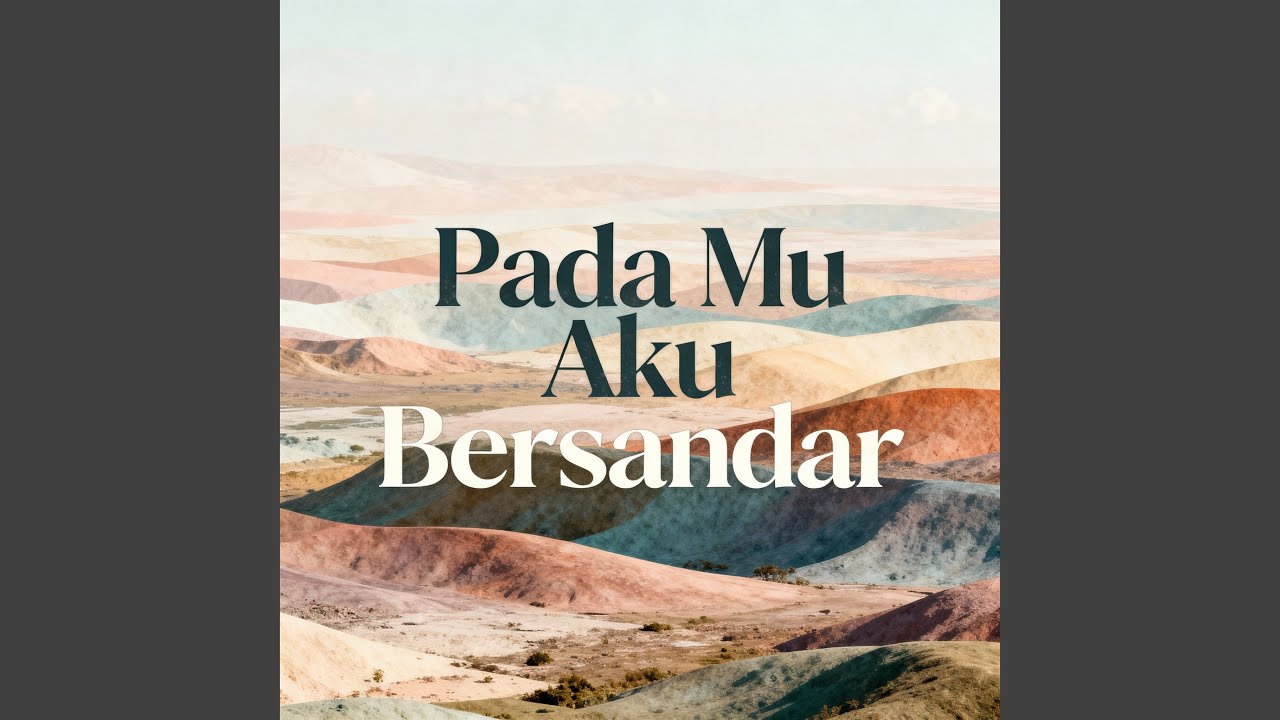 Pada Mu Aku Bersandar