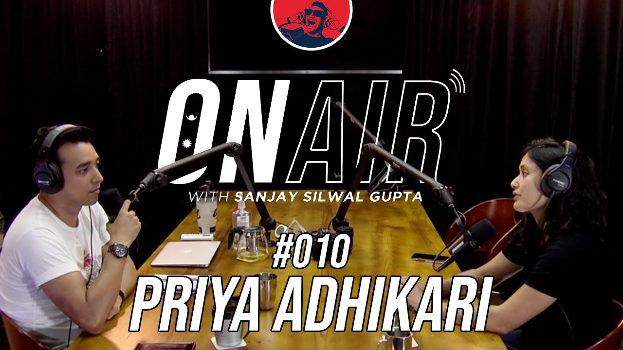 On Air With Sanjay #010 - Priya Adhikari