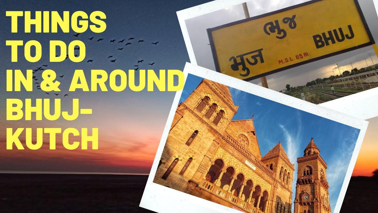THINGS TO DO IN & AROUND BHUJ | Kutch Tourism | Gujarat Tourism