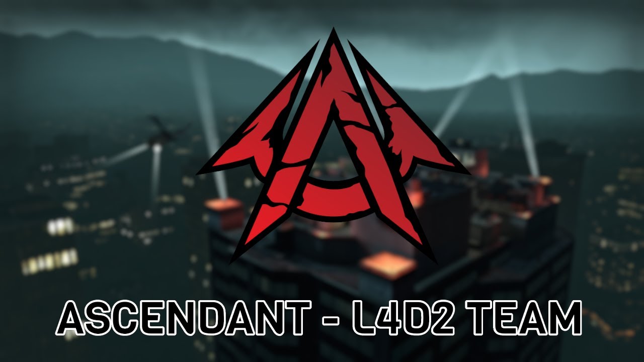 [L4D2] ASCENDANT - L4D2 TEAM
