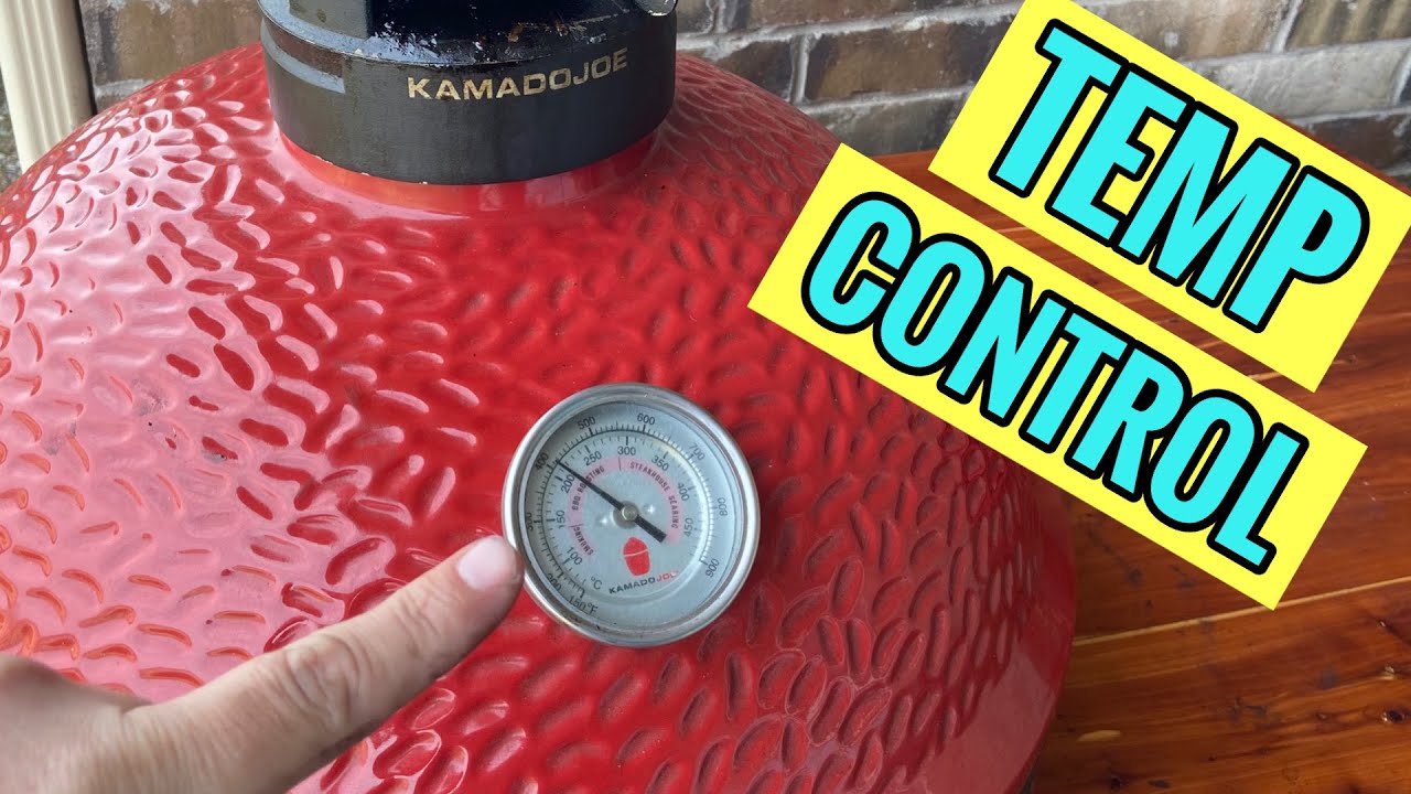 How to Manage and Control Temperature on Kamado Joe - Key Tips for Cooking Low & Slow & Hot & Fast