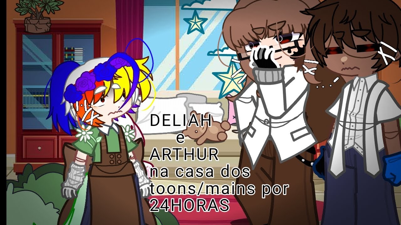 DELIAH E ARTHUR NA CASA DOS TOONS/MAINS POR 24 HORAS#gacha#gachalive#dandysworld#kyokostar