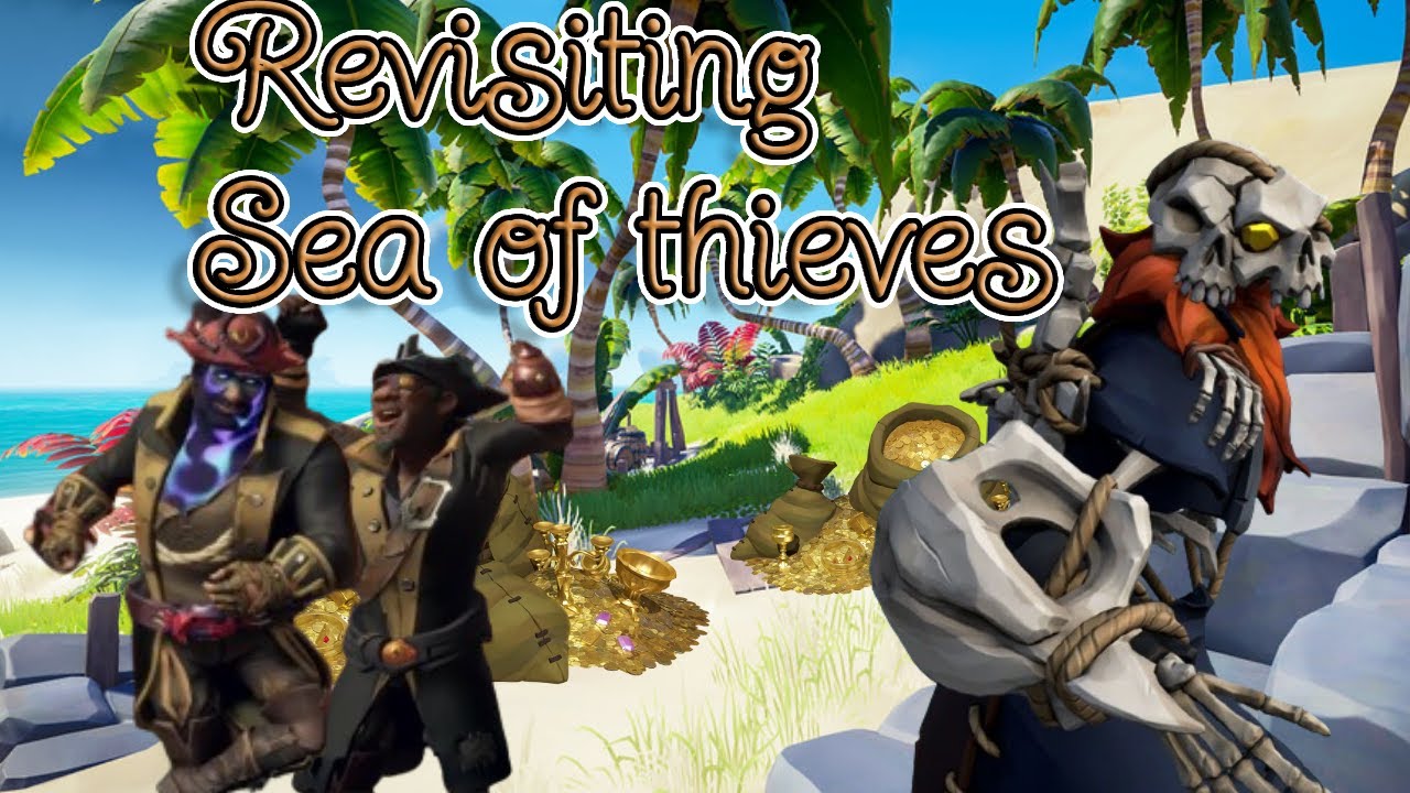 Revisiting Sea of thieves