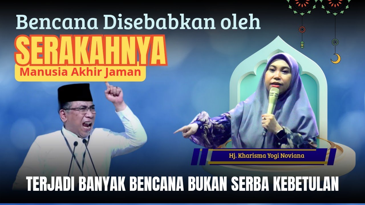 BENCANA ALAM BUKAN KARENA KEBETULAN, USTADZAH KHARISMA YOGI NOVIANA #kharisma