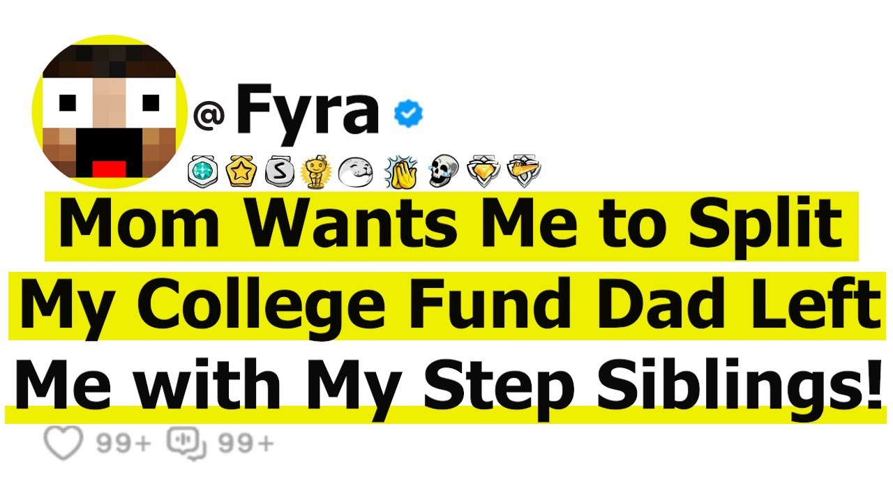 Mom Wants Me to Split My College Fund Dad Left Me with My Step Siblings!