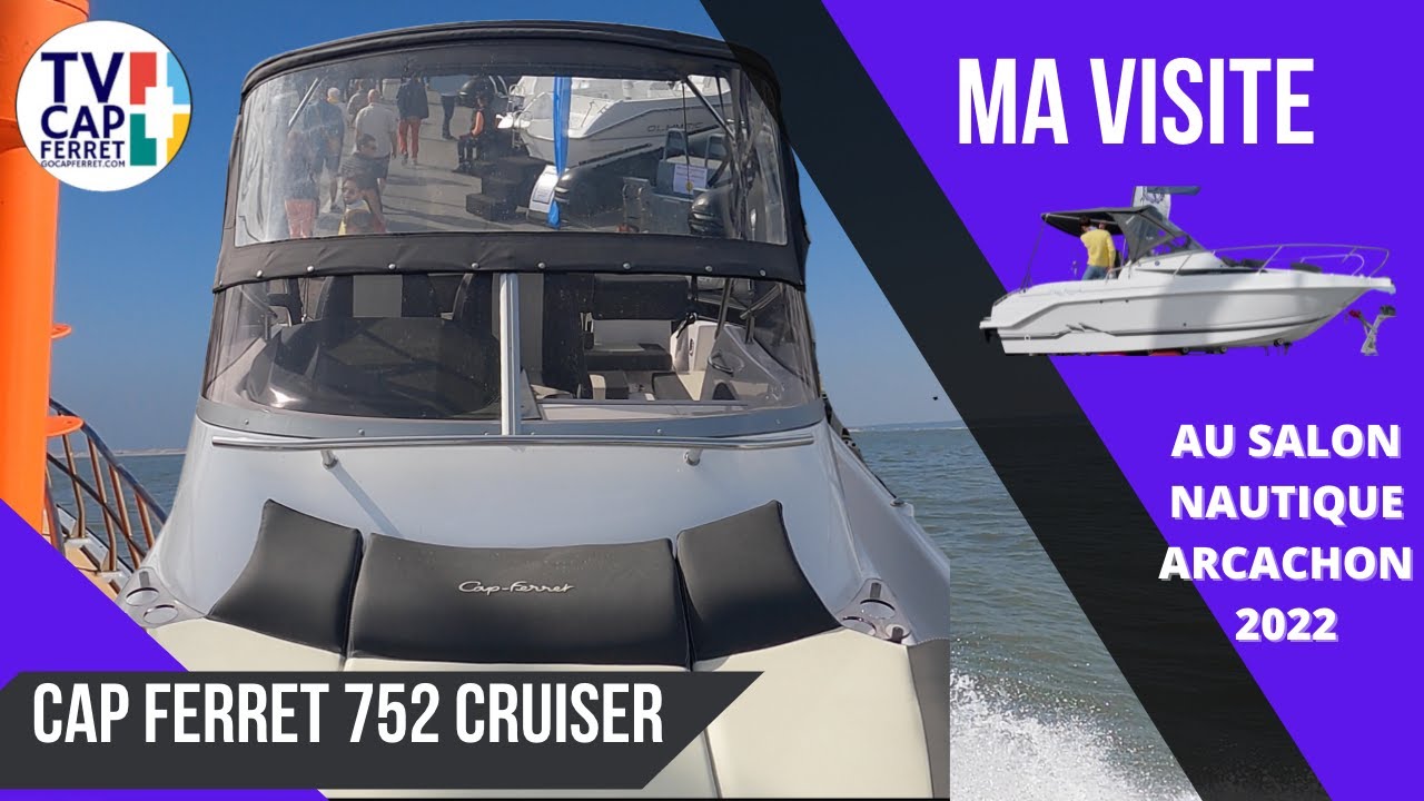 Ma visite du Cap Ferret 752 Cruiser B2MARINE made in France