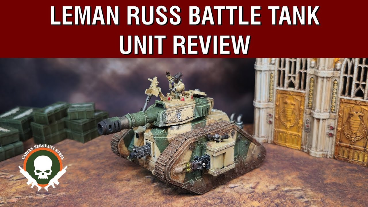 Unit Review: Leman Russ Battle Tank - 10th Edition Index