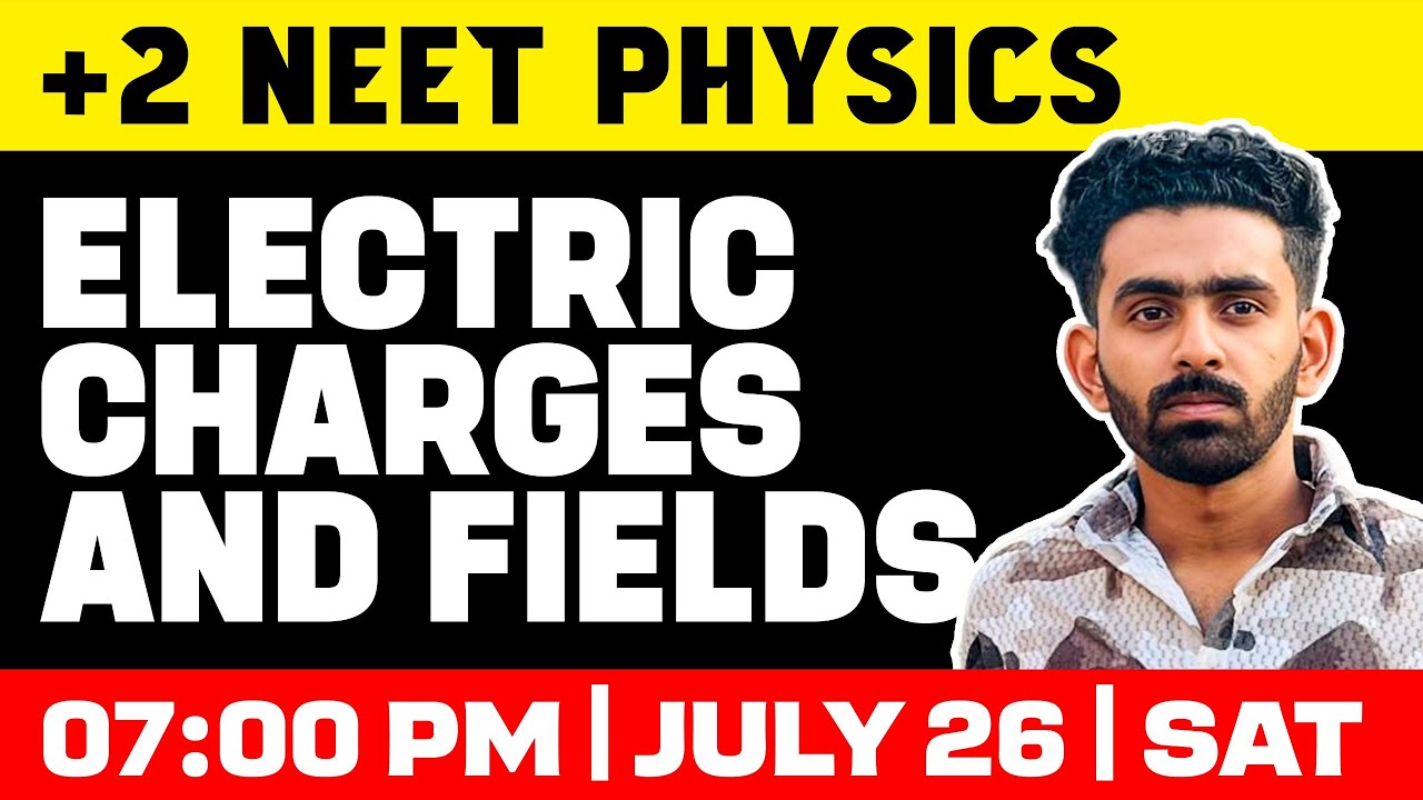 Plus Two NEET 2026 | Physics | Elecric Charges and Fields | Oneshot | Exam Winner