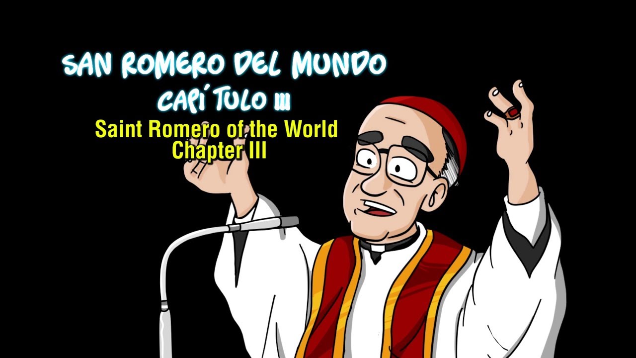 Serie San Romero del mundo. Capítulo III: Mártir por amor a su pueblo (2019)