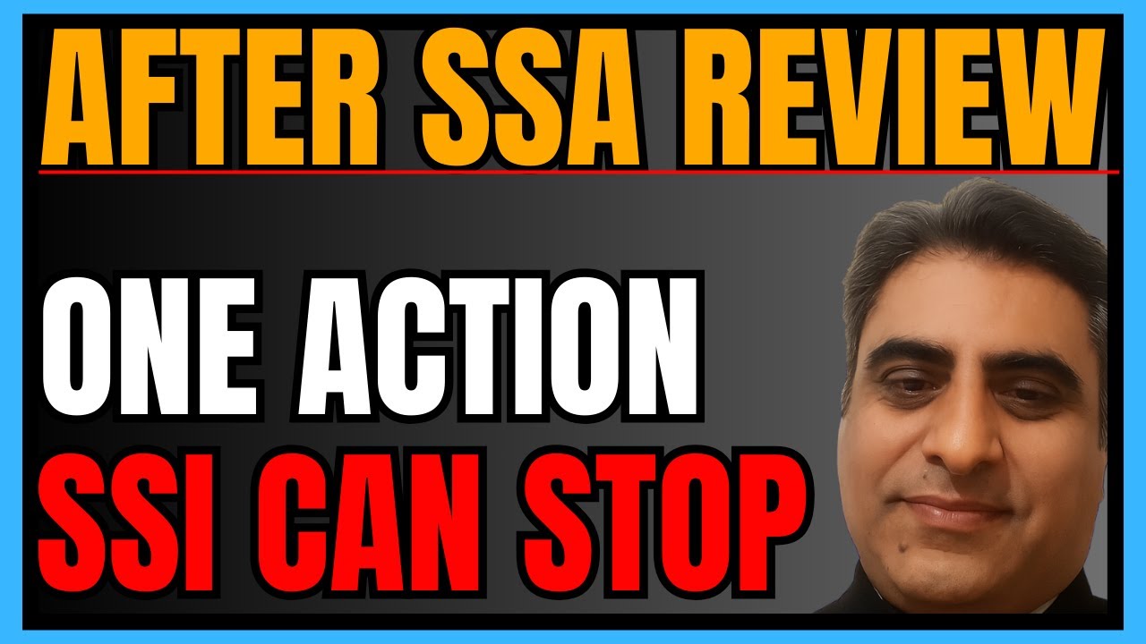 SSI Can STOP If You Do This After SSA Reviews Your Case