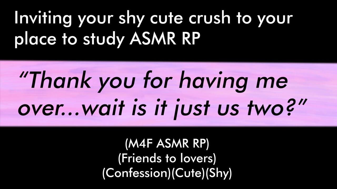 Inviting your shy cute crush to your place to study (M4F ASMR RP)(Friends to lovers)(Confession)