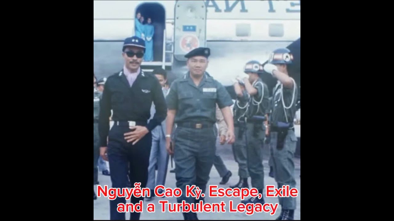 #Nguyen Cao Ky: A Turbulent Childhood, a Daring Escape, and Life in Exile