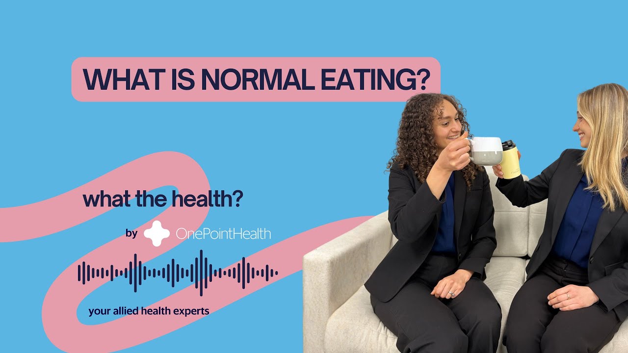 What Is Normal Eating? - S1, EP2 What The Health? By OnePointHealth