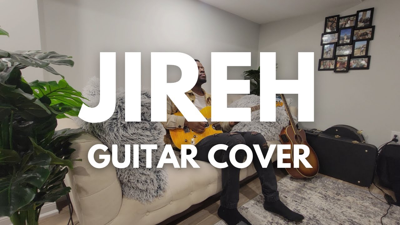Jireh Cover - Electric Guitar Cover