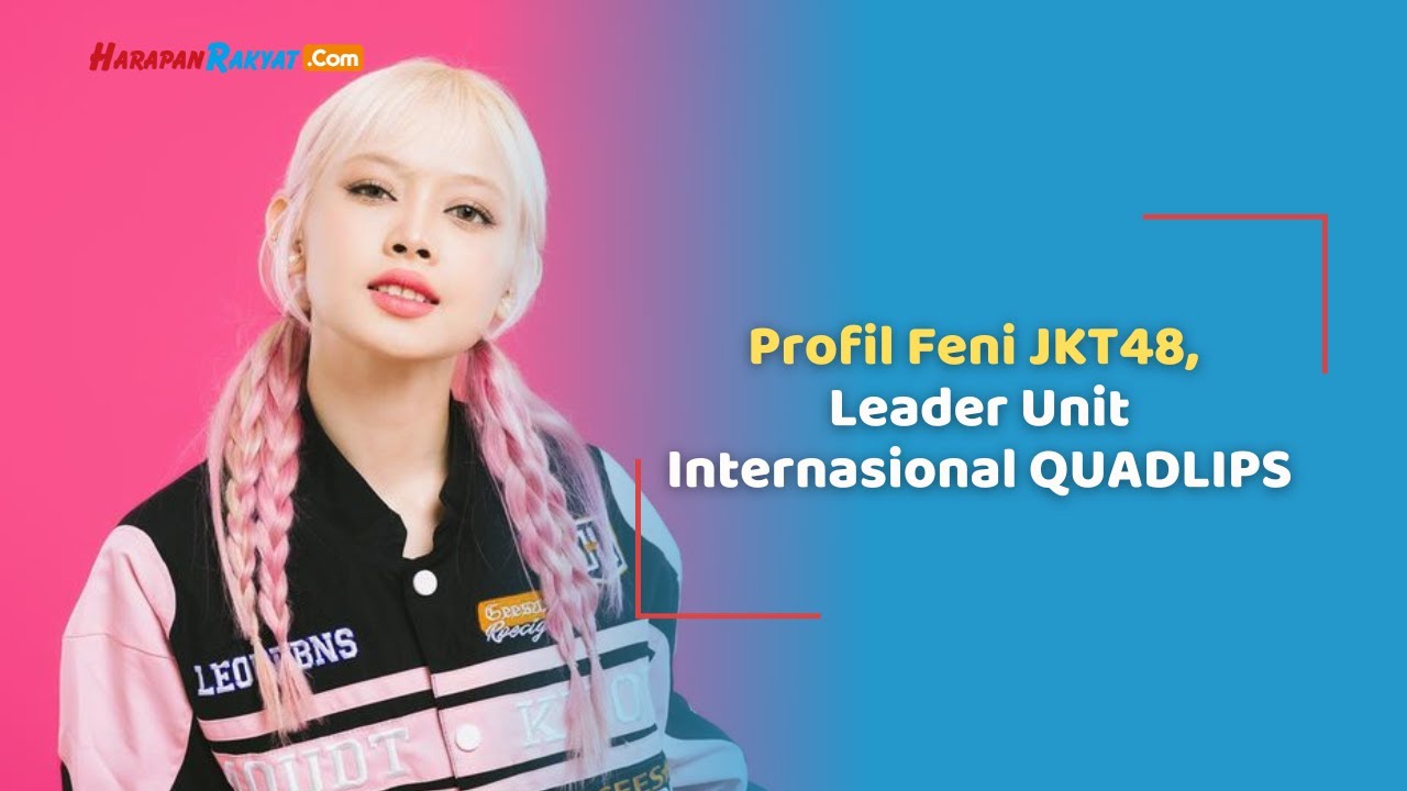 Profil Feni JKT48, Leader Unit Internasional QUADLIPS