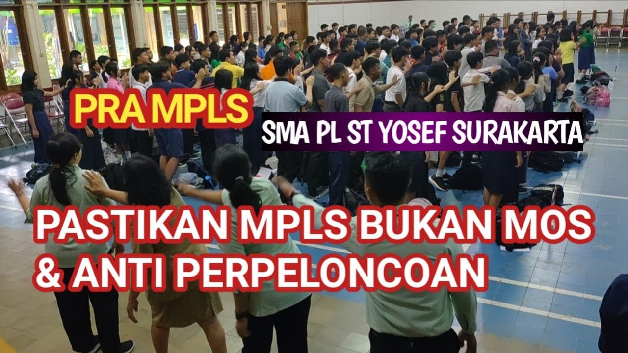 pra mpls SMA pl st Yosef Surakarta pastikan mpls bukan MOS dan anti perpeloncoan