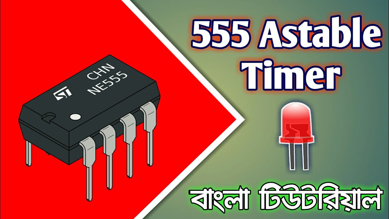 555 Timer IC Bangla Tutorial | NE555 IC Astable Mode Setup | 555 Timer DIY Projects