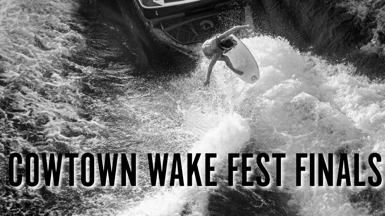 2026 World Series of Wake Surfing | Cowtown Wake Fest Finals