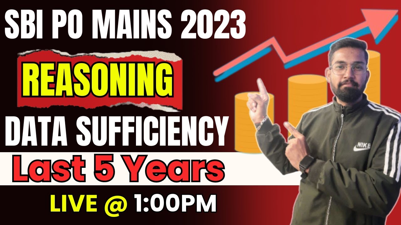 SBI PO Mains 2023 | Mains Level Data Sufficiency  | Data Sufficiency By Sanjay Sir |Art of Reasoning