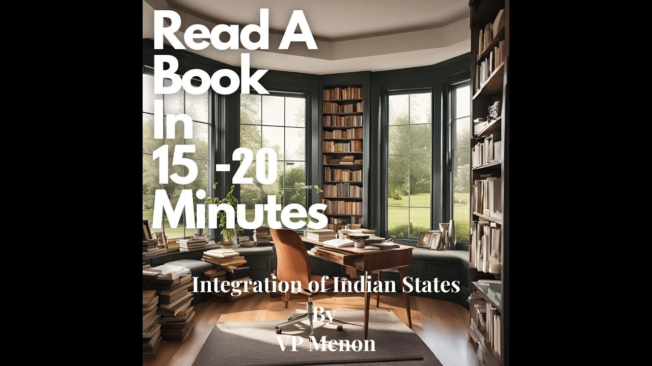 Integration of Indian States by Mr VP Menon ; Read A Book in 15-20 minutes
