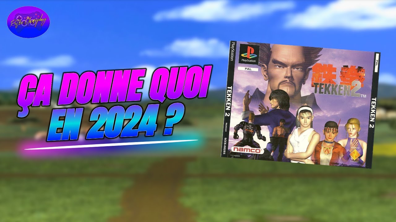TEKKEN 2 &Ccedil;A DONNE QUOI EN 2024 ? - RETRO GAMEPLAY FR