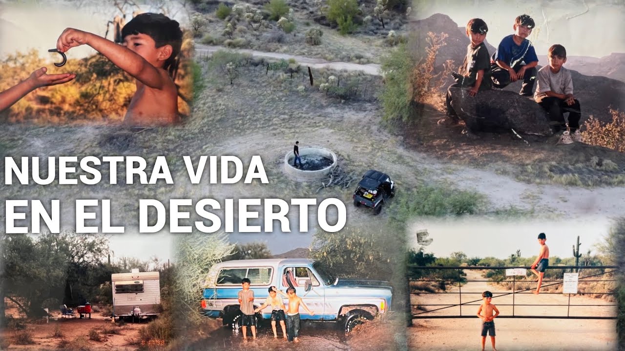 La Historia De La Familia Castillo Y Como Nos Toco Vivir En El Desierto🌵