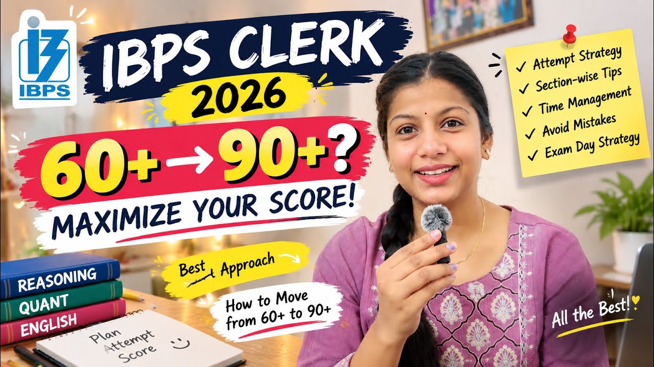 IBPS Clerk 2026: 60+ to 90+ Marks 🔥 | How to Maximize Score | Best Attempt Strategy | Exam Day Tips