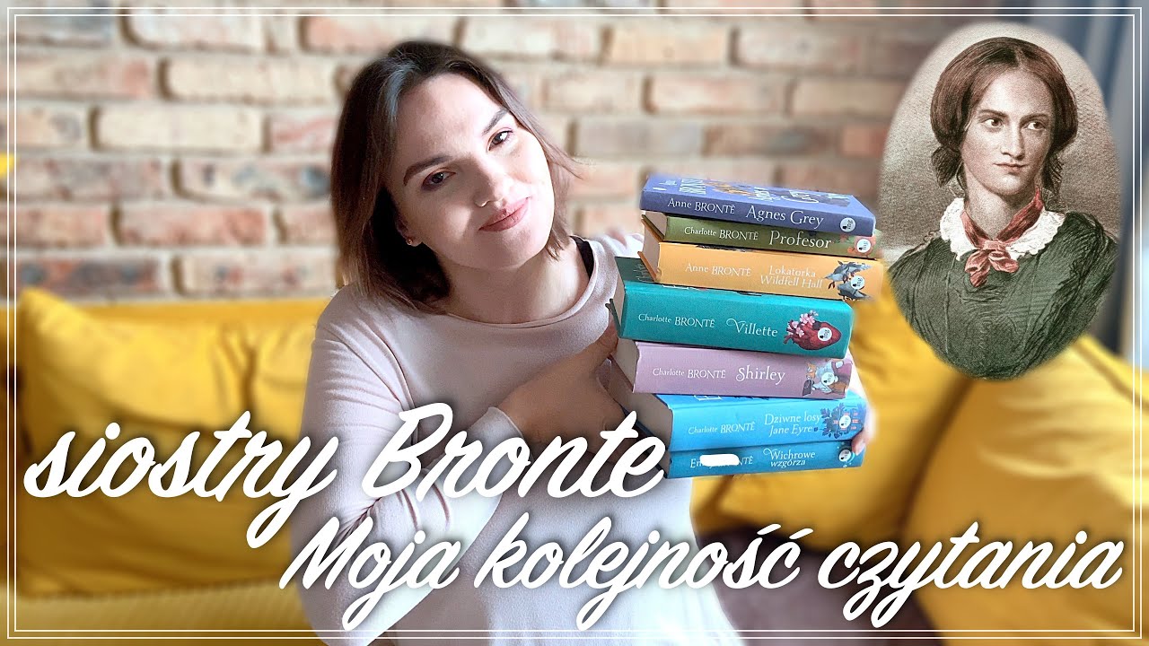 Siostry Brontë 👩‍👧‍👧 - bardzo subiektywna kolejność czytania książek🫢❤️