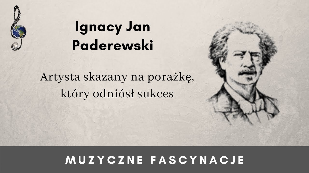 Ignacy Jan Paderewski - artysta, kt&oacute;ry nigdy się nie poddał