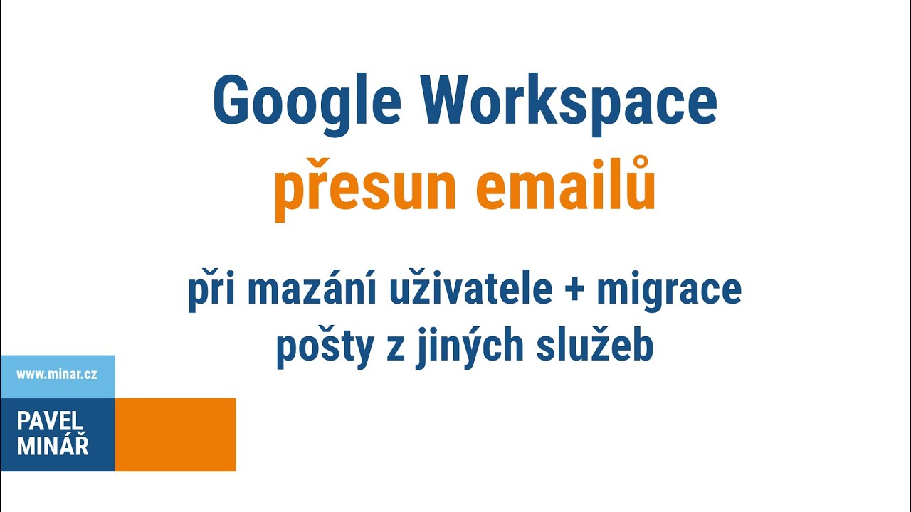 Google Workspace - přesun emailů při mazání uživatele + migrace pošty z jiných služeb