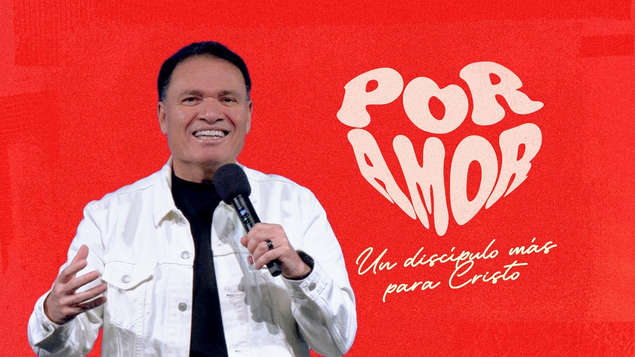 Por Amor | Pastor Mundo Guillén | Lluvias de Gracia Colinas