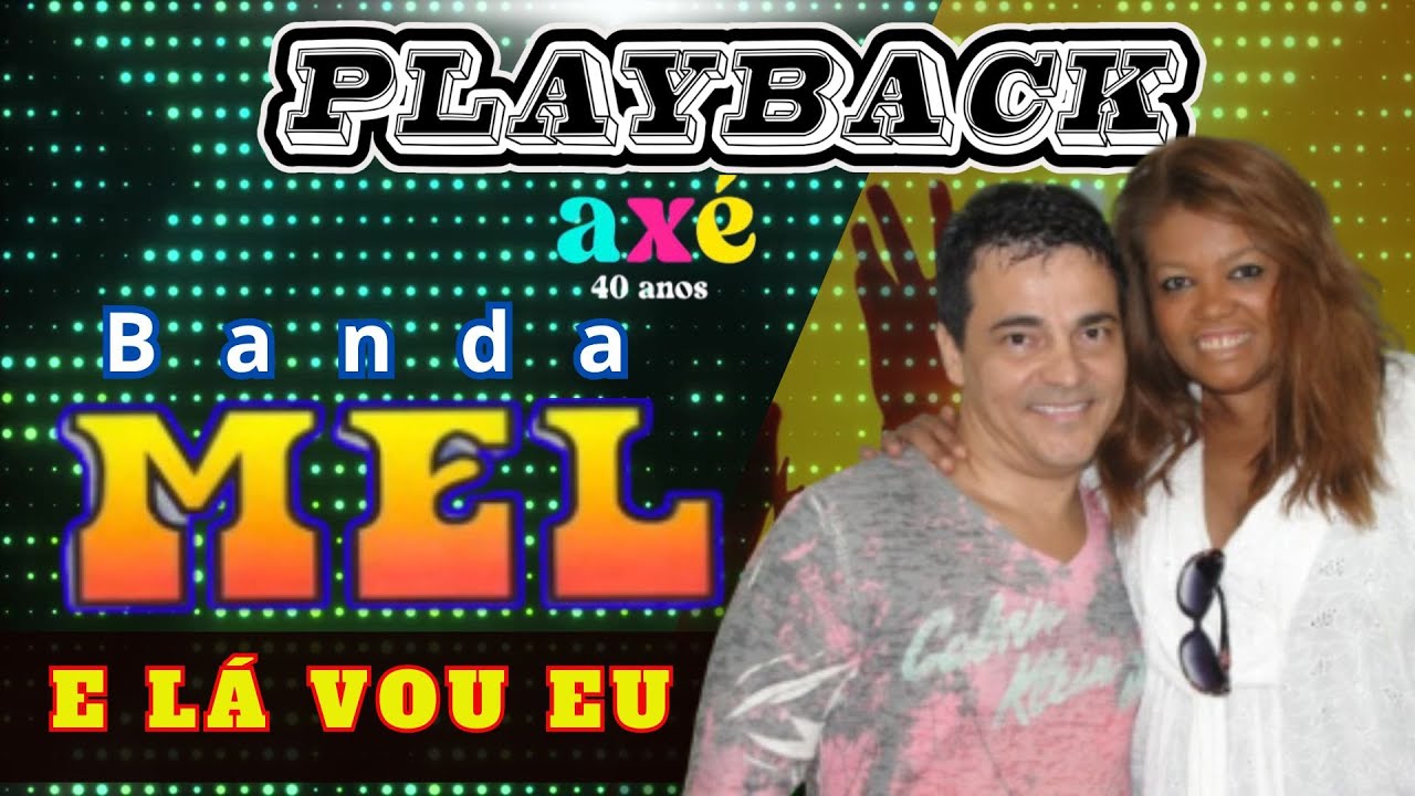 PROTESTO OLODUM (E LÁ VOU EU) BANDA MEL PLAYBACK AXÉ DAS ANTIGAS