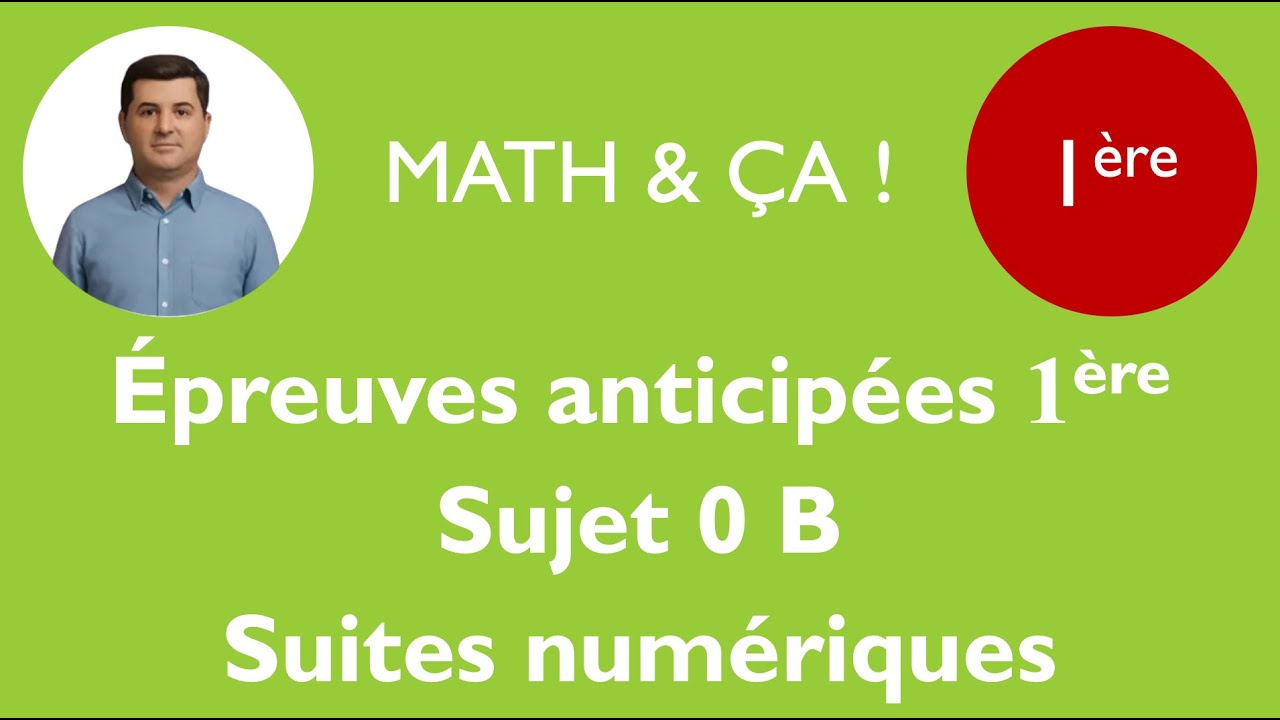 Épreuves anticipées 1ère sujet0 B suites numériques