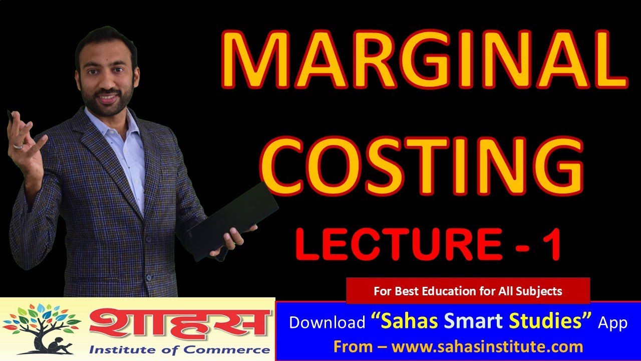 Marginal Costing & Break Even Analysis TYBCom || Lecture 1 Introduction & Meaning of Marginal Cost