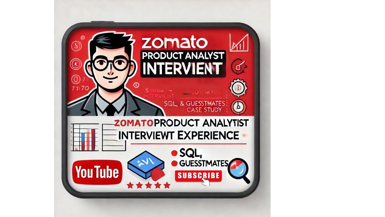 ZOMATO Product Analyst Interview Experience: MUST-WATCH SQL Tips!