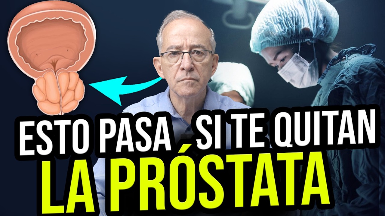🧪 CONSECUENCIAS De QUITAR LA PROSTATA - Oswaldo Restrepo RSC