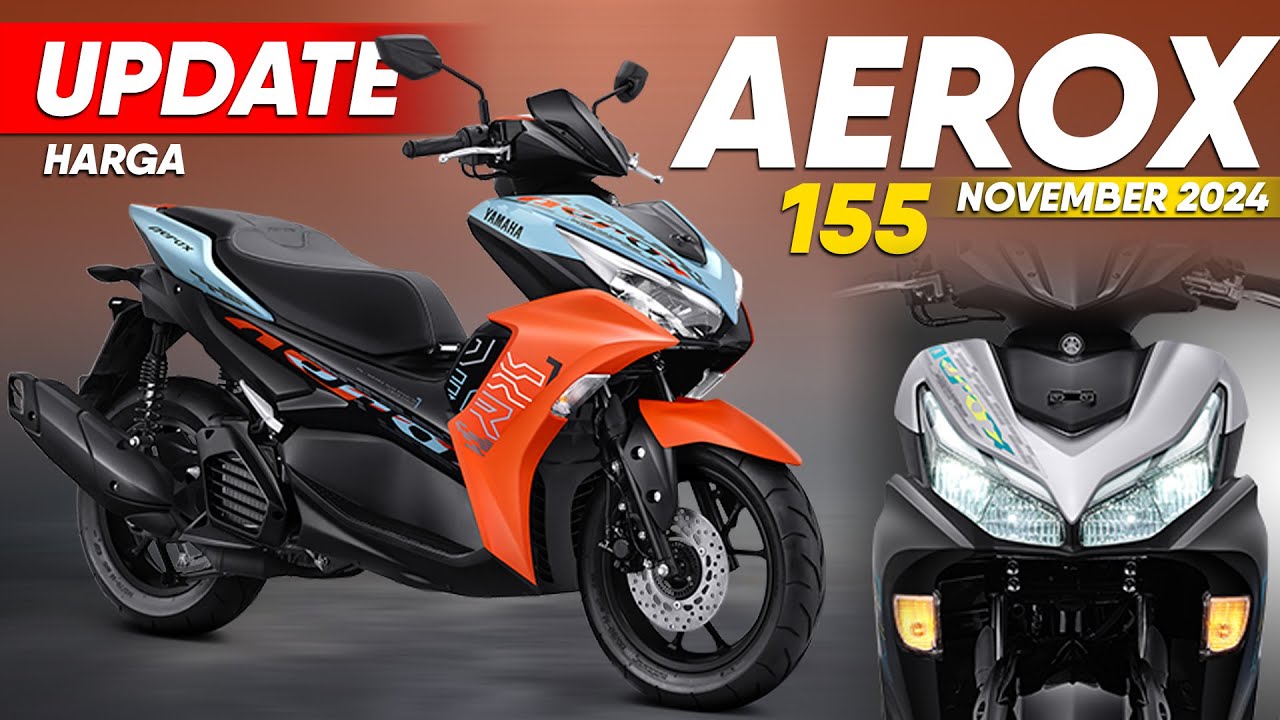 Update Harga Yamaha AEROX 155 November 2024