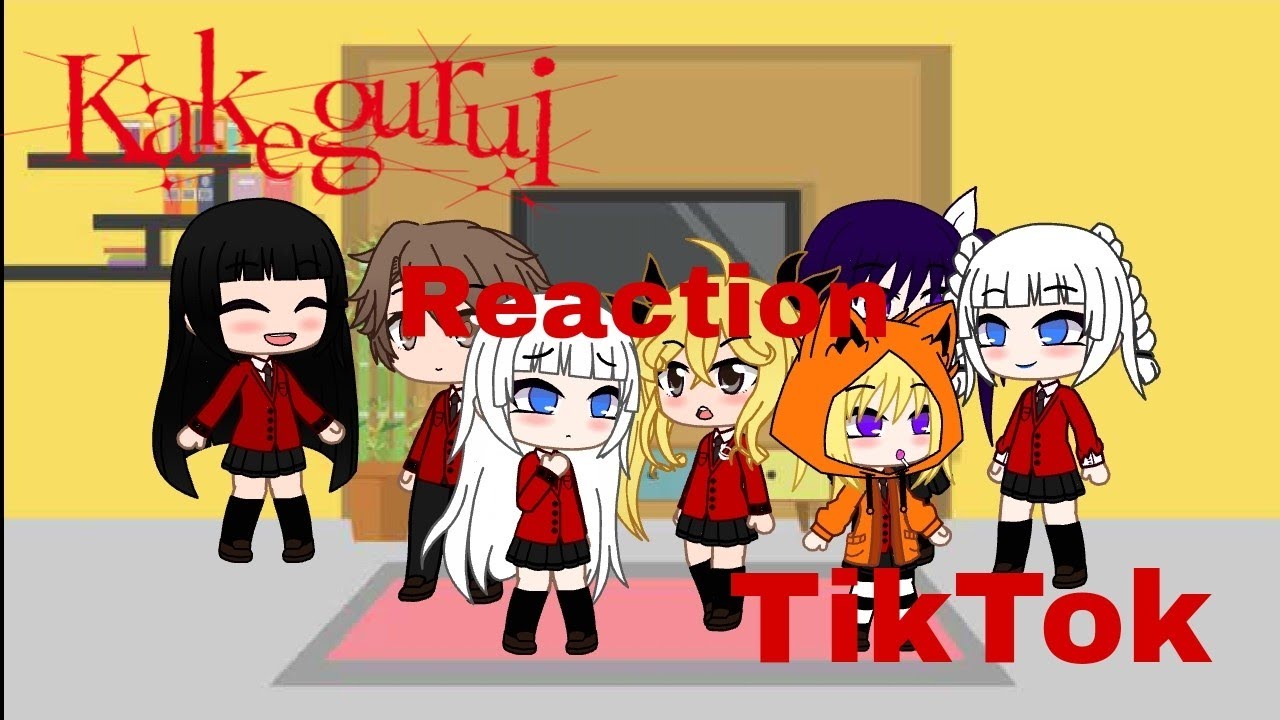 Kakegurui reaction to tikTok! Gacha Club