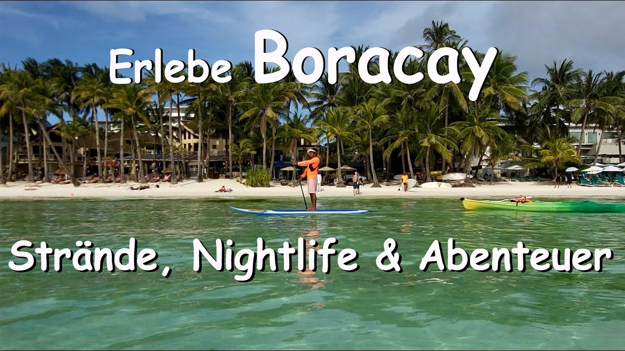 Boracay entdecken – Traumstrände, Nightlife & Highlights (Philippinen)
